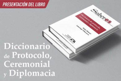 Presentación del Libro Diccionario de Protocolo, Ceremonial y Diplomacia