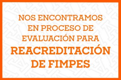Evaluación para la Reacreditación de FIMPES